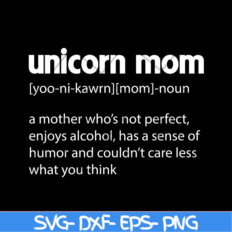 MTD02042108-Unicorn mom quotes svg, Mother's day svg, eps, png, dxf digital file MTD02042108.jpg