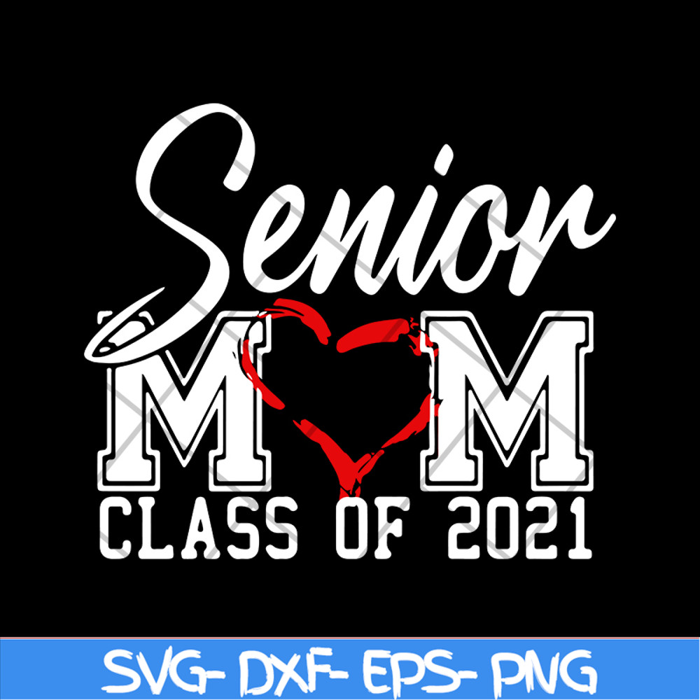 MTD02042118-Senior mom svg, Mother's day svg, eps, png, dxf digital file MTD02042118.jpg