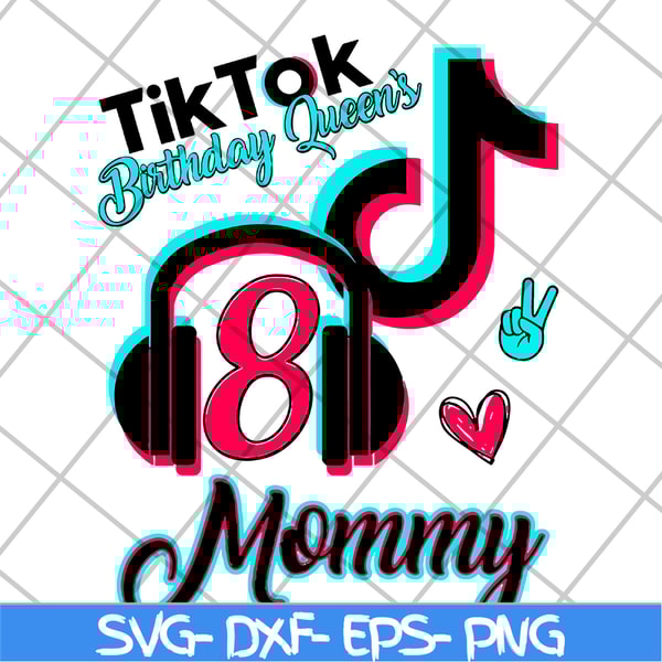 MTD04042135-Tik tok birthday queen's mommy svg, Mother's day svg, eps, png, dxf digital file MTD04042135.jpg