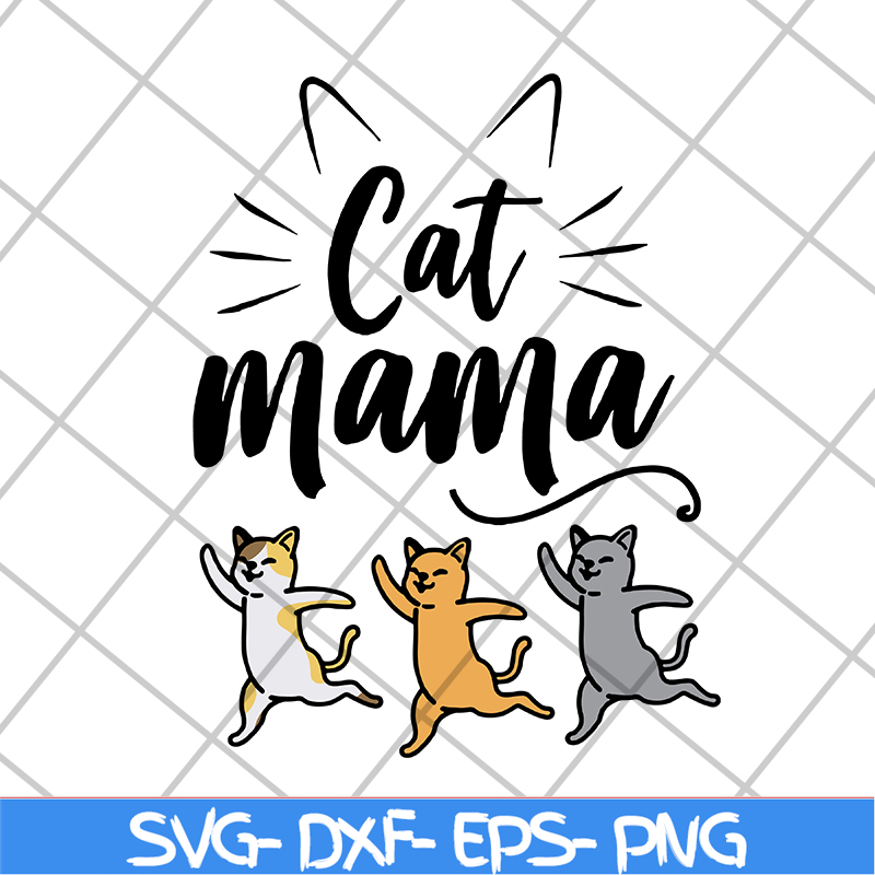 MTD10042104-cat mama svg, Mother's day svg, eps, png, dxf digital file MTD10042104.jpg