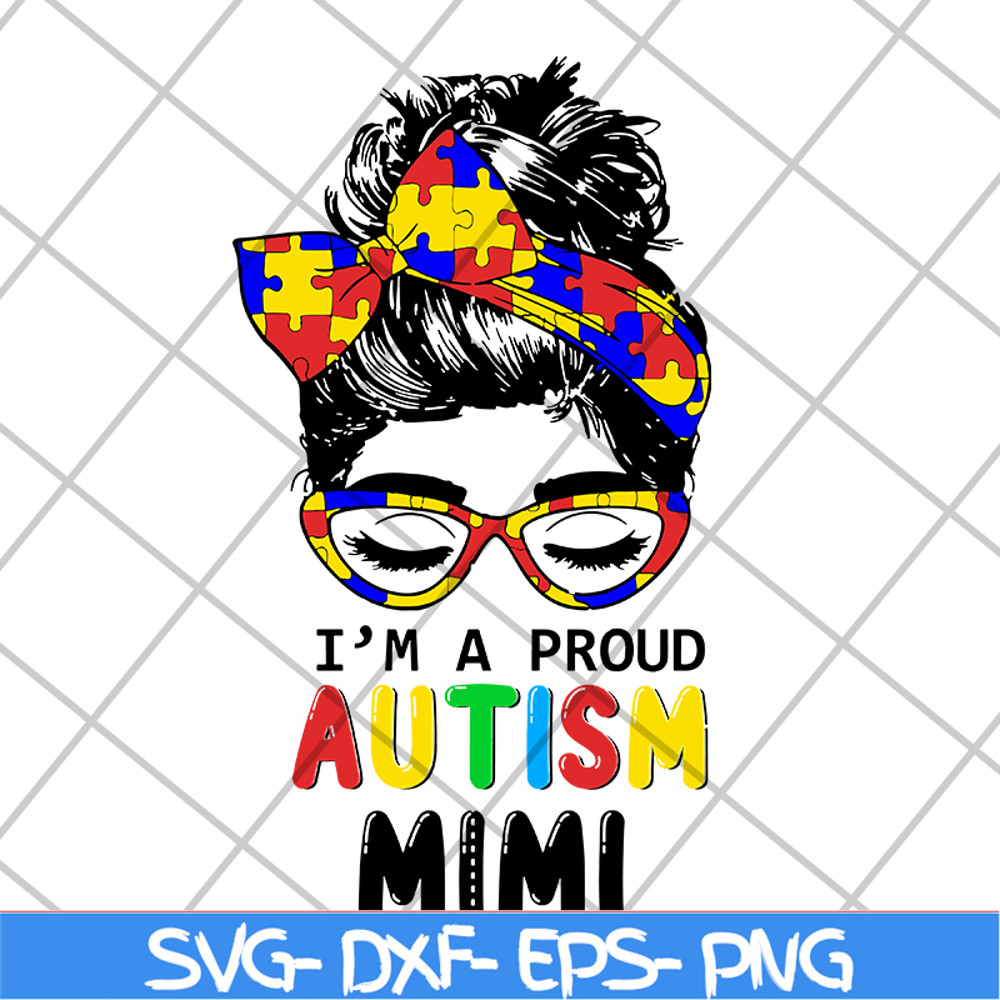 MTD1702101-i'm a proud autism mimi svg, Mother's day svg, eps, png, dxf digital file MTD1702101.jpg