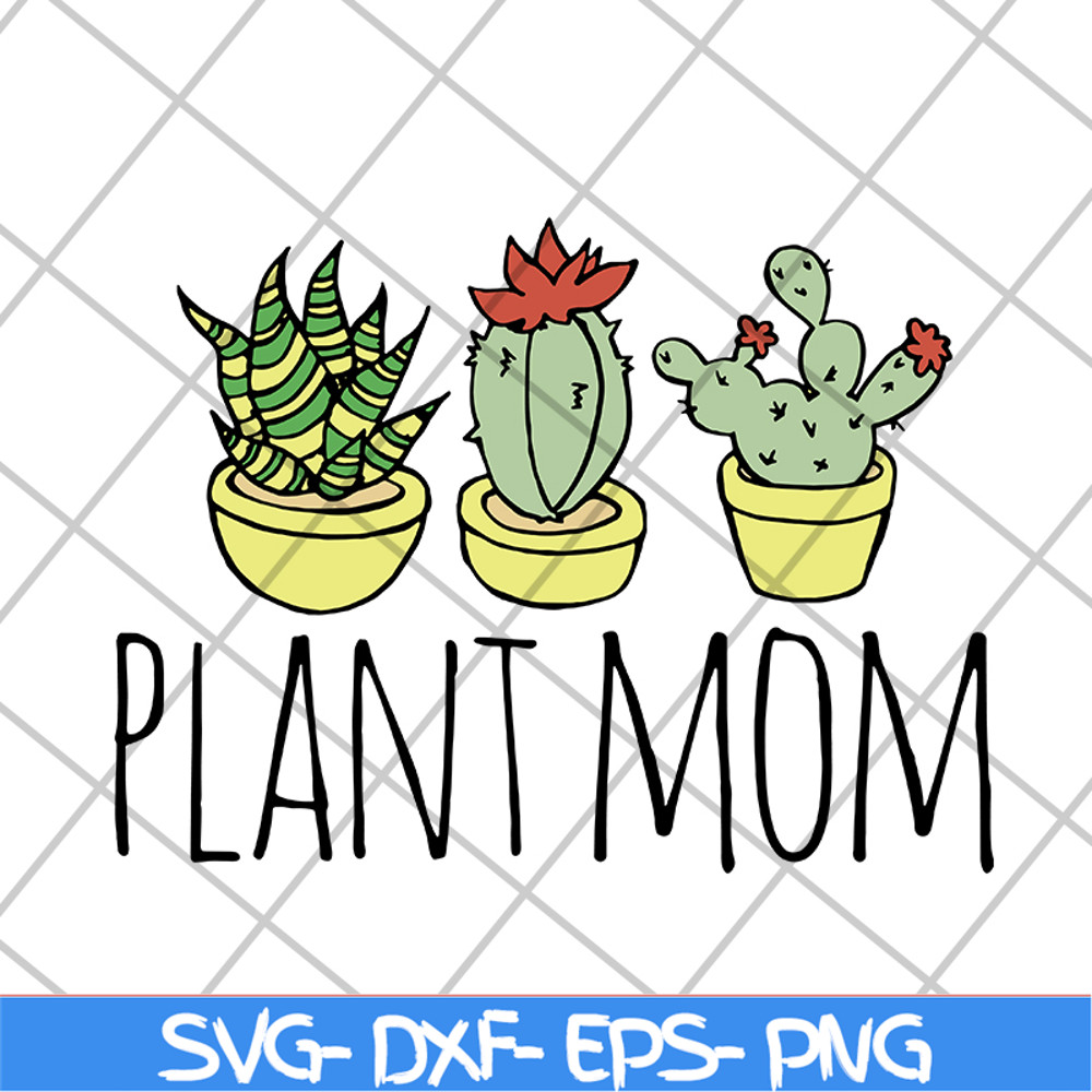 MTD1702104-Plant mom svg, Mother's day svg, eps, png, dxf digital file MTD1702104.jpg