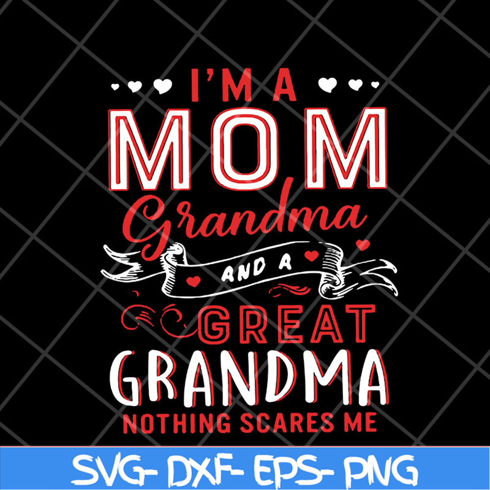 MTD23042118-Im A Mom Grandma svg, Mother's day svg, eps, png, dxf digital file MTD23042118.jpg