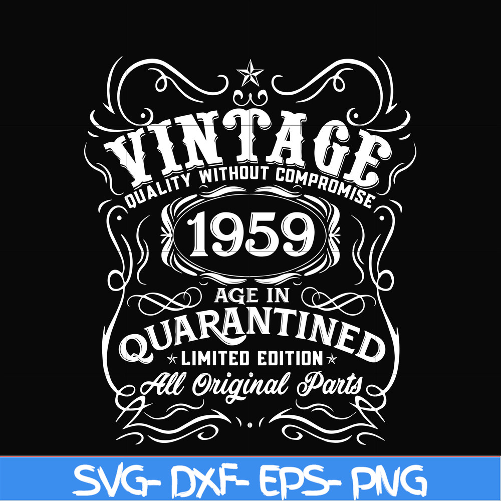 NBD0117-Vintage 1959 age in quarantined limited edition svg, limited edition svg, 1959 birthday svg, png, dxf, eps digital file NBD0117.jpg