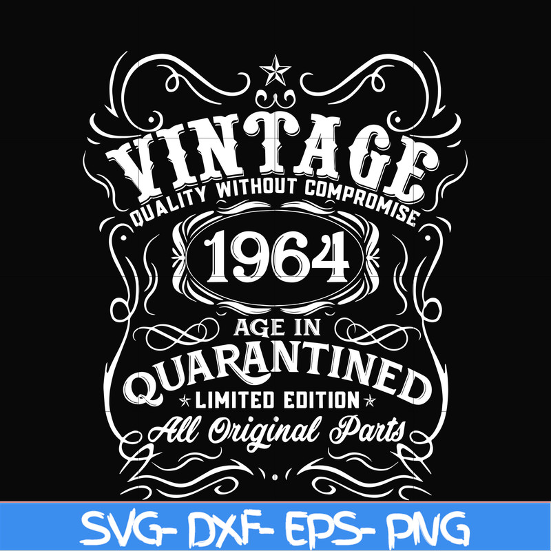 NBD0122-Vintage 1964 age in quarantined limited edition svg, limited edition svg, 1964 birthday svg, png, dxf, eps digital file NBD0122.jpg