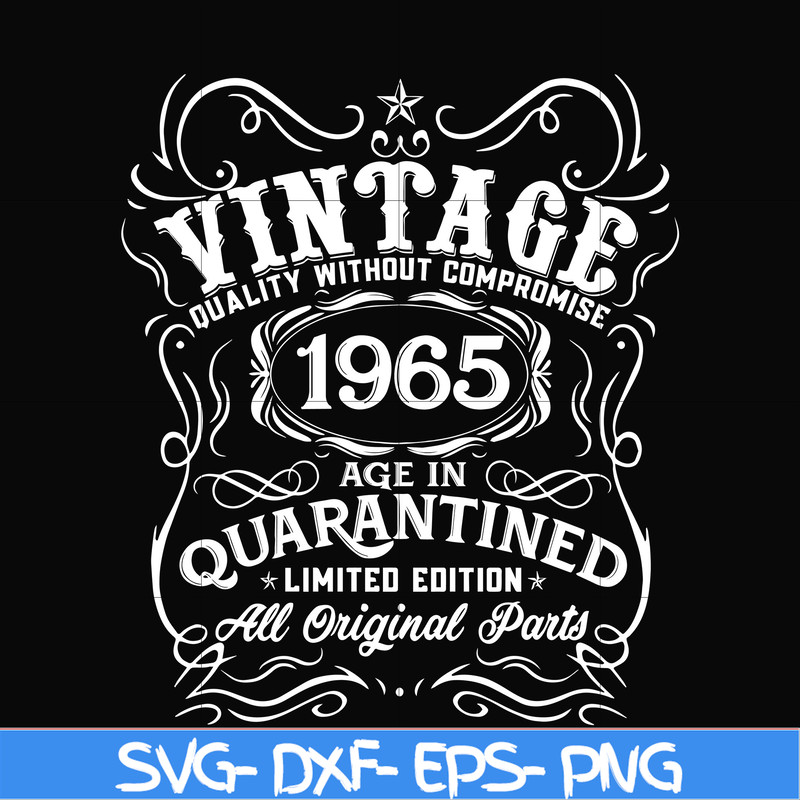 NBD0123-Vintage 1965 age in quarantined limited edition svg, limited edition svg, 1965 birthday svg, png, dxf, eps digital file NBD0123.jpg