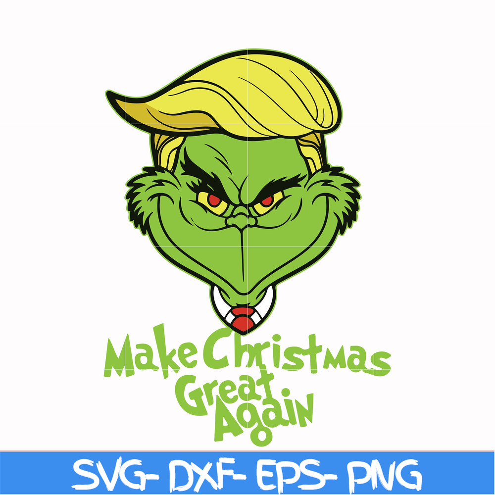 NCRM0003-Make christmas great again svg, grinch svg, png, dxf, eps digital file NCRM0003.jpg