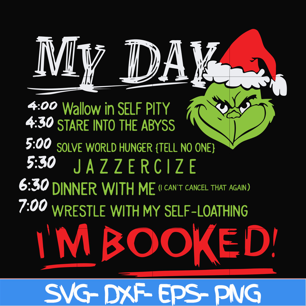 NCRM0005-My day i'm booked svg, grinch svg, grinch svg, png, dxf, eps digital file NCRM0005.jpg