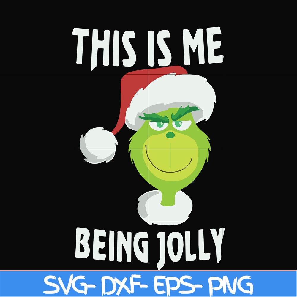 NCRM0070-This is me being jolly svg, christmas svg, grinch svg, png, dxf, eps digital file NCRM0070.jpg