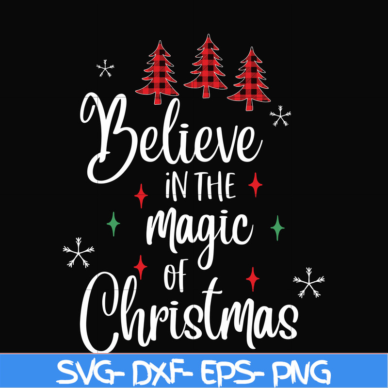 NCRM0179-Believe in the magic of christmas svg, png, dxf, eps digital file NCRM0179.jpg