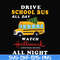 NCRM1507207-Drive school bus watch hallmark christmas movies all night svg, png, dxf, eps digital file NCRM1507207.jpg