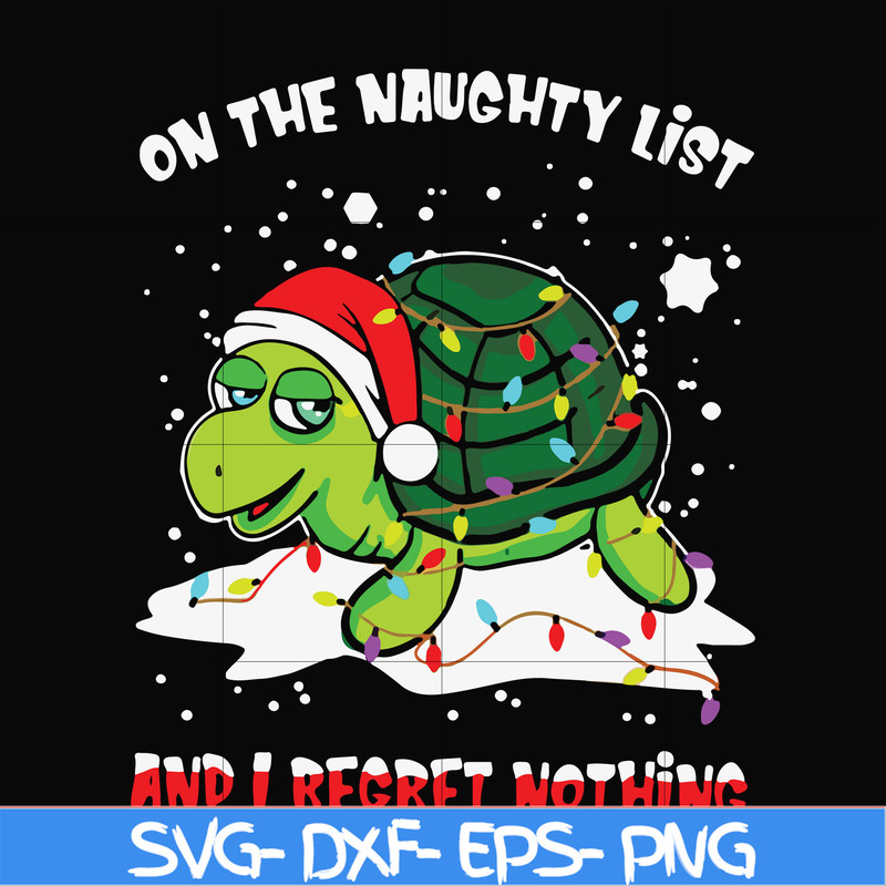NCRM16072013-One the naughty list and i regret nothing svg, christmas svg, png, dxf, eps digital file NCRM16072013.jpg