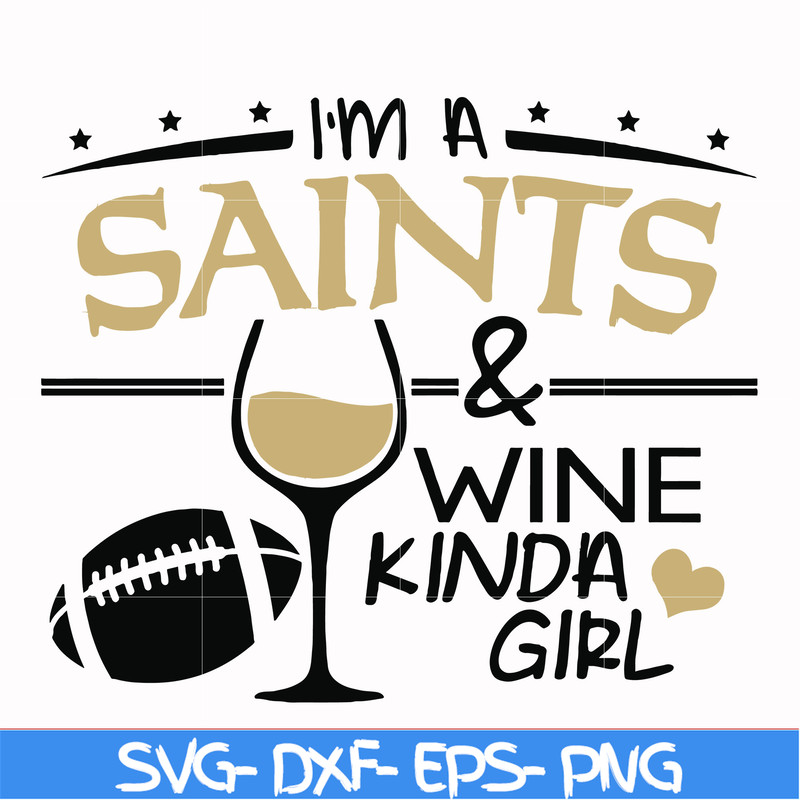 NFL000085-I'm a Saints & wine kinda girl, svg, png, dxf, eps file NFL000085.jpg