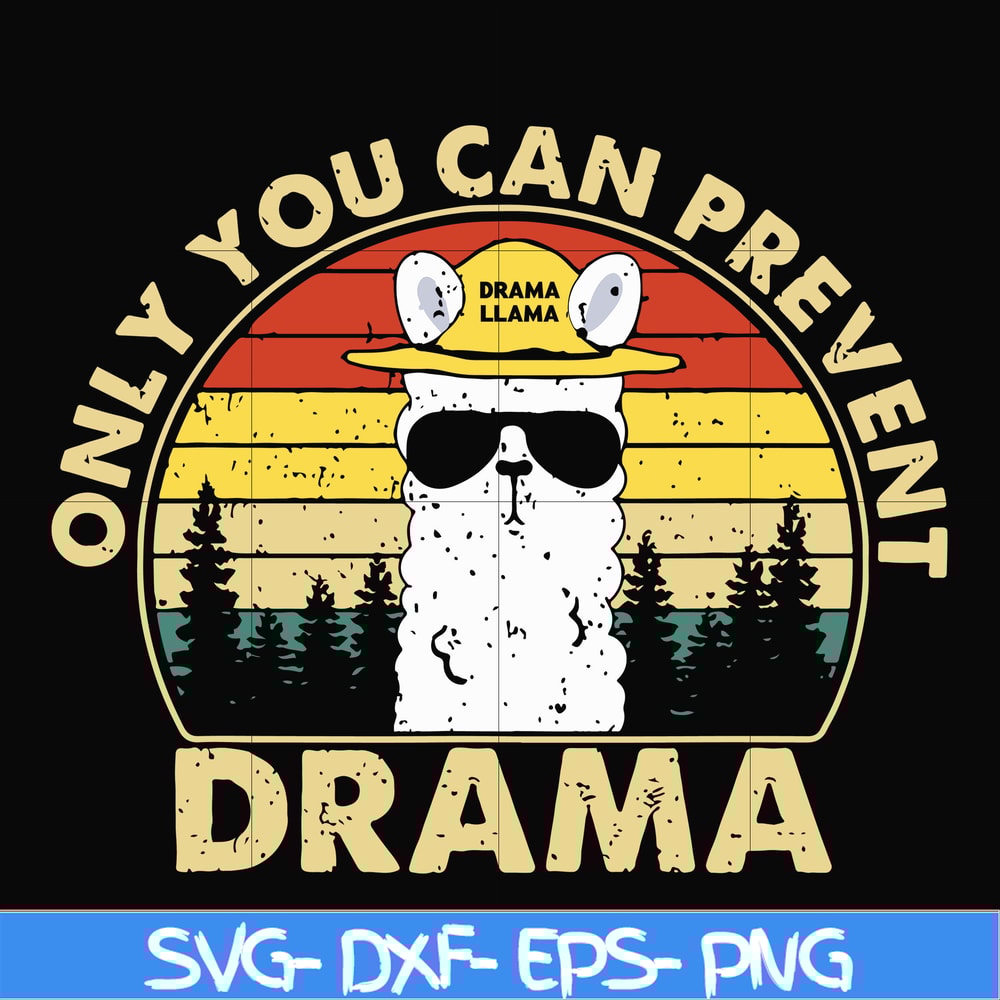CMP088-Only you can prevent drama svg, camping svg, png, dxf, eps digital file CMP088.jpg