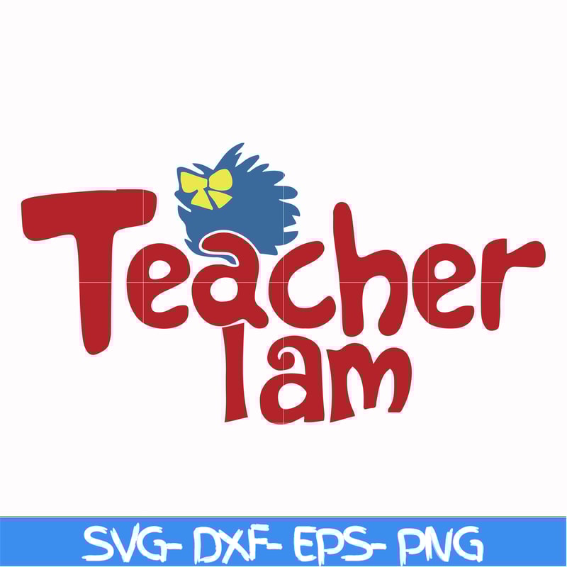 DR000165-Teacher I am svg, png, dxf, eps file DR000165.jpg
