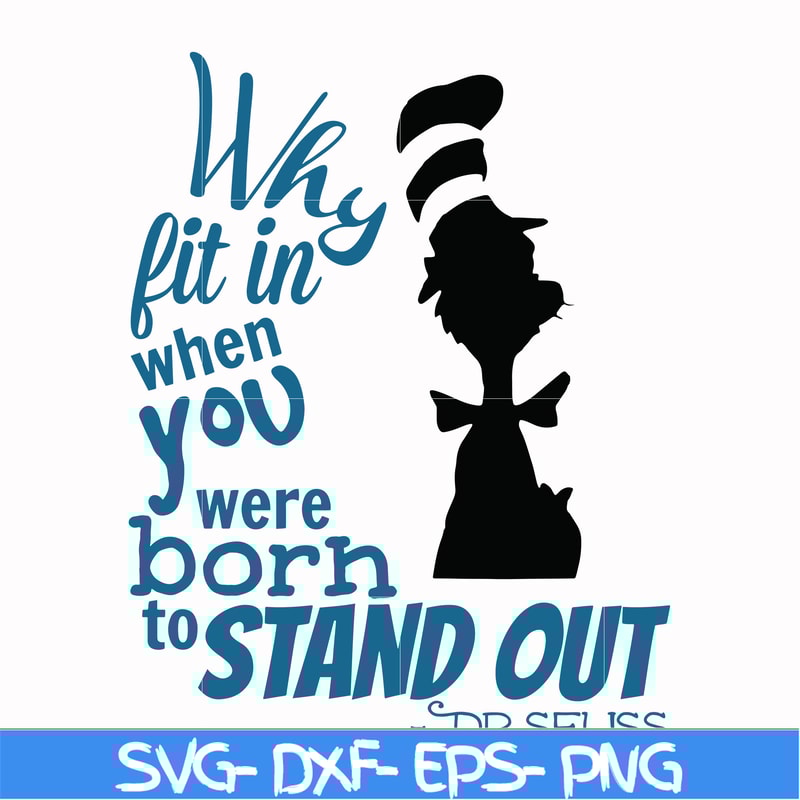 DR00032-Why fit in when you were born to standout svg, png, dxf, eps file DR00032.jpg