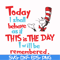 DR00080-Today I shall behave as if this is the day I will be remembered svg, png, dxf, eps file DR00080.jpg