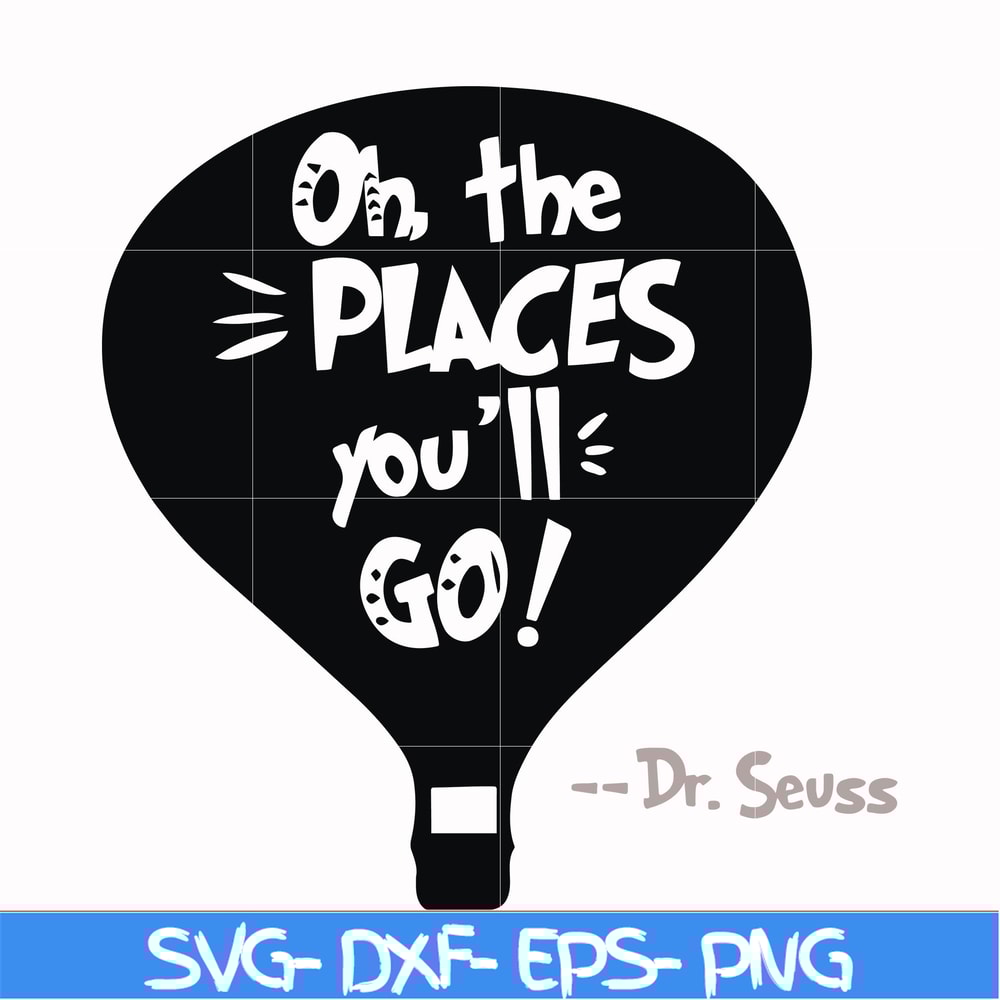 DR00082-Oh the places you'll go svg, png, dxf, eps file DR00082.jpg
