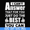 FN000138-I can't answer that for you just do the best you can svg, png, dxf, eps file FN000138.jpg