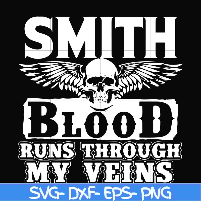 FN000173-Smith blood runs through my veins svg, png, dxf, eps file FN000173.jpg