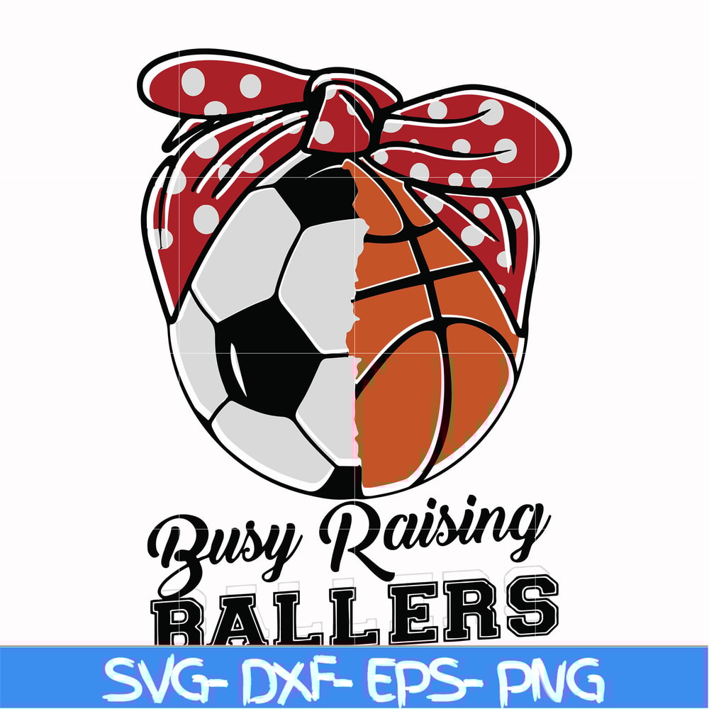 FN000176-Busy raising ballers svg, png, dxf, eps file FN000176.jpg