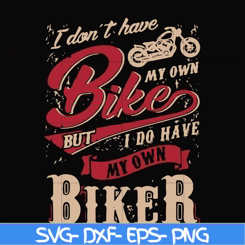 FN000190-I don't have my own bikes but I do have my own biker svg, png, dxf, eps file FN000190.jpg