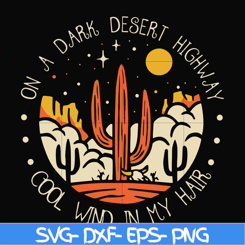 FN000195-On a dark desert highway cool wind in my hair svg, png, dxf, eps file FN000195.jpg