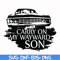 FN000267-Carry on my wayward son svg, png, dxf, eps file FN000267.jpg