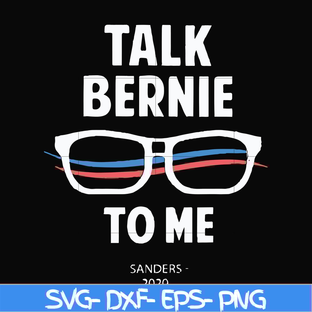 FN000352-Talk bernie to me svg, png, dxf, eps file FN000352.jpg