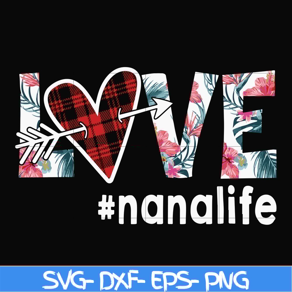 FN000537-Love #nanalife svg, png, dxf, eps file FN000537.jpg