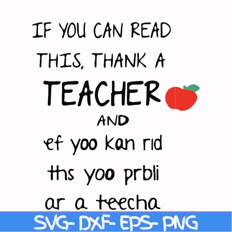 FN00061-If you can read this thank a teacher svg, png, dxf, eps file FN00061.jpg