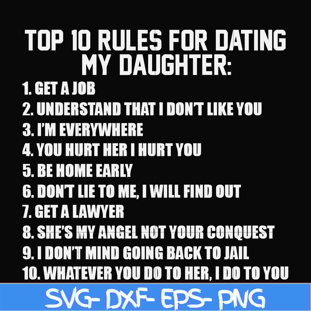 FN000622-Top 10 rules for dating my daughter svg, png, dxf, eps file FN000622.jpg
