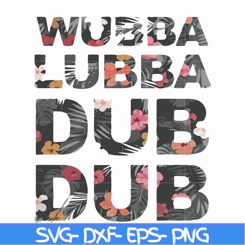 FN000764-Wubba lubba dub dub svg, png, dxf, eps file FN000764.jpg