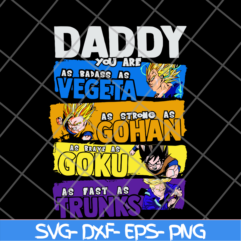 FTD20052121-Daddy You Are My As Badass As Vegeta svg, png, dxf, eps digital file FTD20052121.jpg