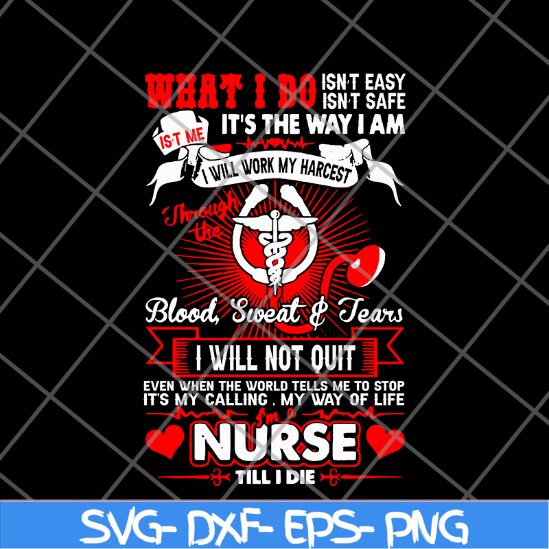 FTD24052117- Im A Nurse Till I Die svg, png, dxf, eps digital file FTD24052117.jpg