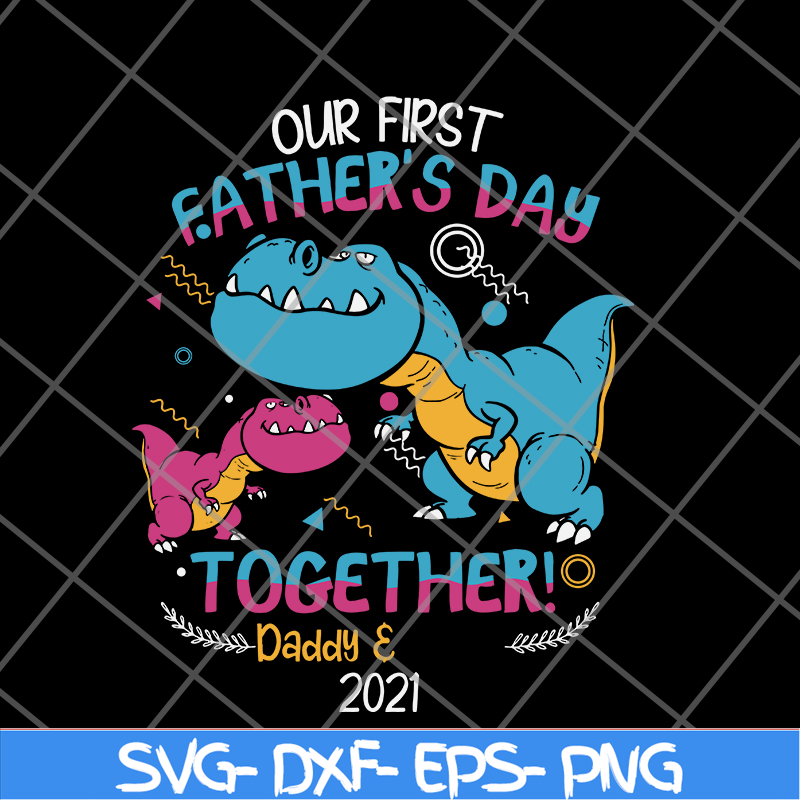 FTD27052111-our fisrt father's day svg, png, dxf, eps digital file FTD27052111.jpg