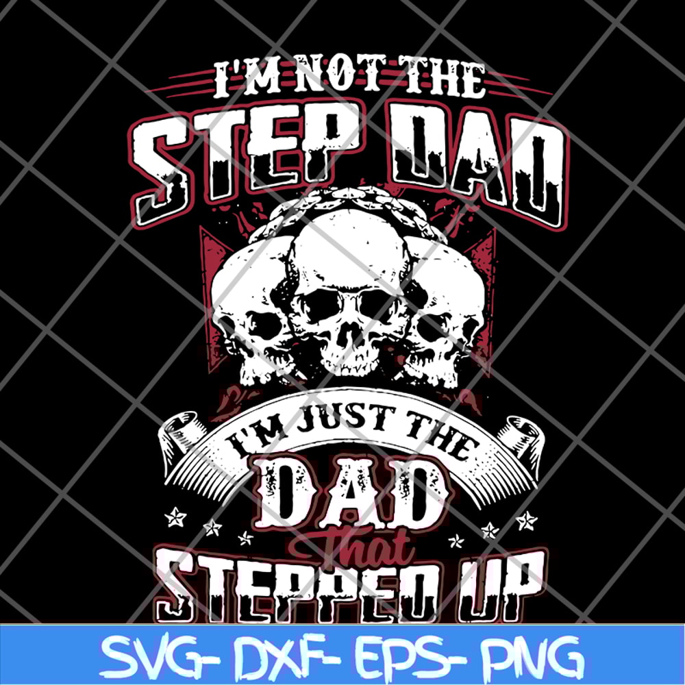 FTD27052113-Im Not The Step Dad svg, png, dxf, eps digital file FTD27052113.jpg