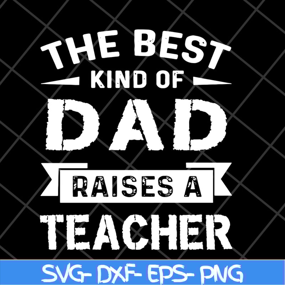 FTD28042124-The best kind of dad svg, Fathers day svg, png, dxf, eps digital file FTD28042124.jpg