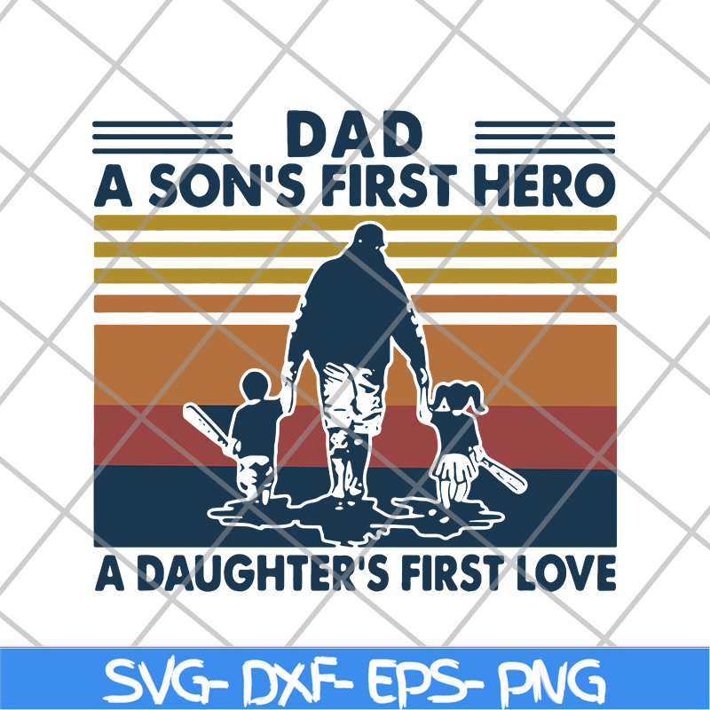 FTD28052102-a son’s first hero a daughter’s first love svg, png, dxf, eps digital file FTD28052102.jpg