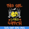 HLW0089-This girl loves witch svg, png, dxf, eps, digital file HLW0089.jpg