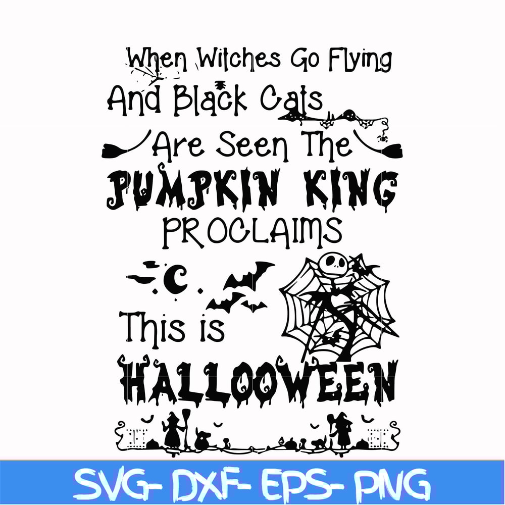 HLW0125-When witches go flying and black cats are seen the Pumpkin this is Halloween svg, png, dxf, eps digital file HLW0125.jpg