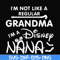 HLW0136-i am not like a regular grandma svg, png, dxf, eps digital file HLW0136.jpg