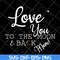 MTD13042130-Love you to the moon & back mom svg, Mother's day svg, eps, png, dxf digital file MTD13042130.jpg