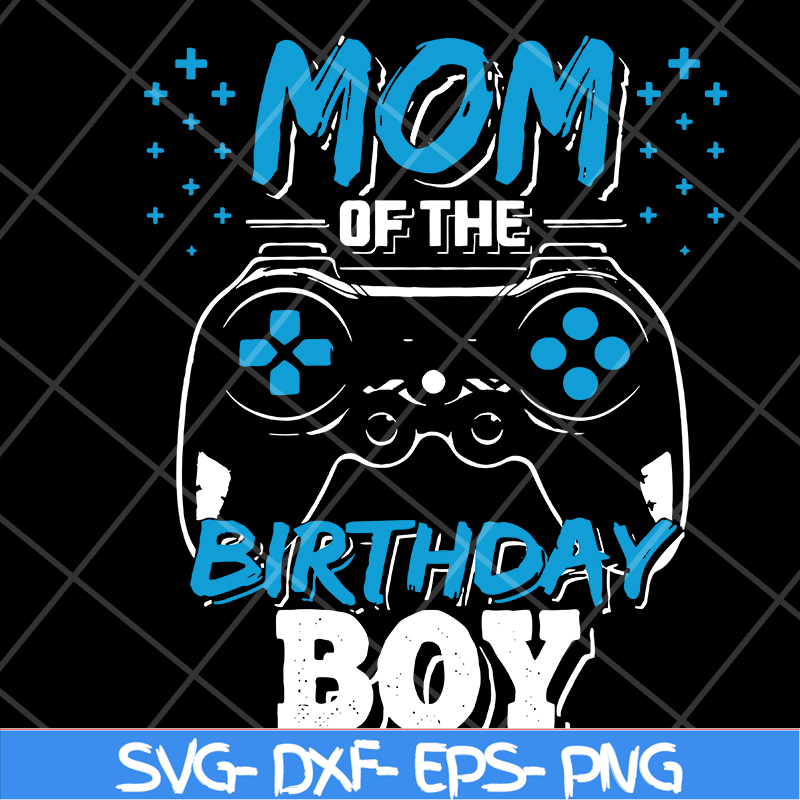 MTD15042121-Mom of the birthday boy svg, Mother's day svg, eps, png, dxf digital file MTD15042121.jpg