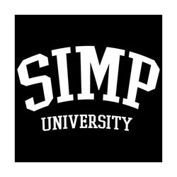 simp university svg, trending svg, simp college svg, simp university student svg, simp university lovers svg, simp svg,
