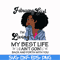 BD0085-February Girl Living My Best Life Birthday Gift, Black Girl, Black Women svg, png, dxf, eps digital file BD0085.jpg