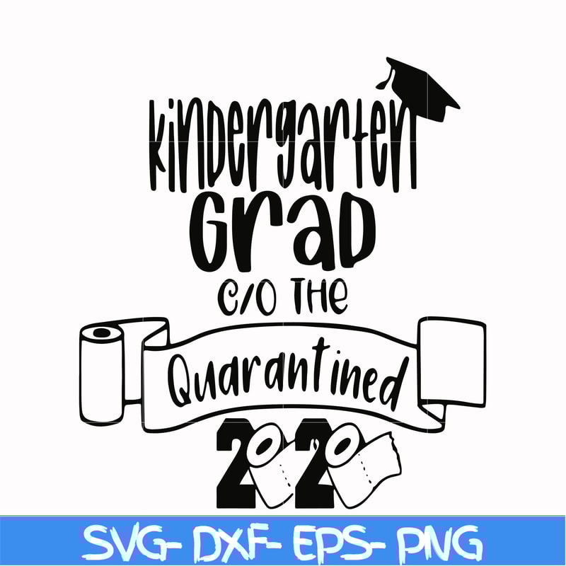 CMP066-kindergarten grad the quarantined 2020 svg, png, dxf, eps digital file CMP066.jpg