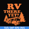 CMP099-Rv there yet svg, camping svg, png, dxf, eps digital file CMP099.jpg
