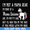 FN000264-I'm not a mama bear I'm more of a mama unicorn Uke I'm pretty chill but I'll kick you in the face if you mess with my kids svg, png, dxf, eps file FN00