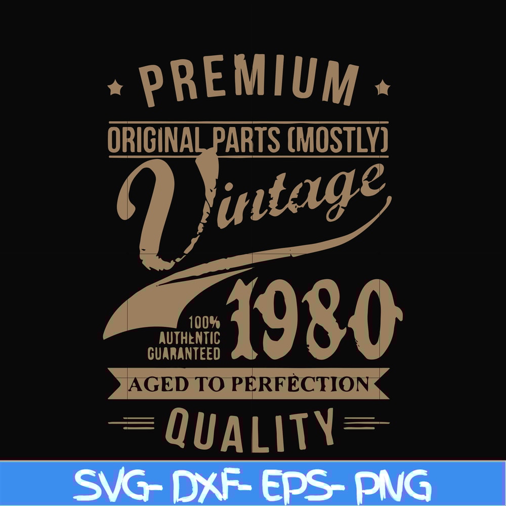 FN000285-Premium original parts vintage 1980 aged to perfection quality svg, png, dxf, eps file FN000285.jpg